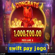 swift pay jogo